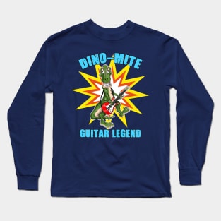 Dino Mite Guitar Legend Funny Dino T Rex Dinosaur Long Sleeve T-Shirt